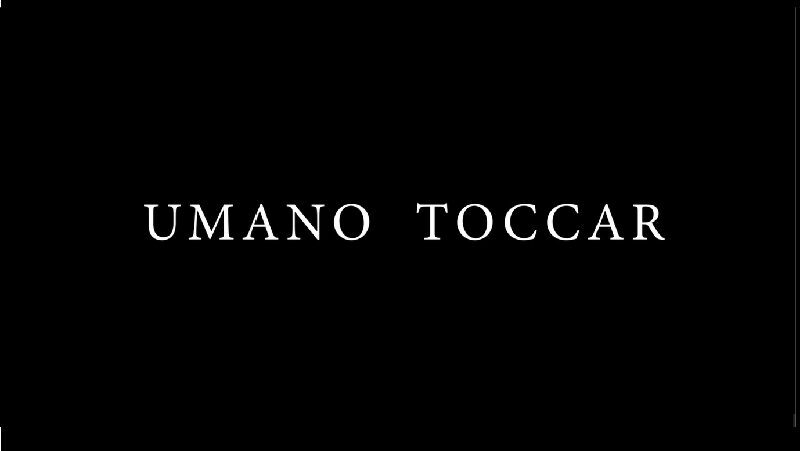 UMANO TOCCAR